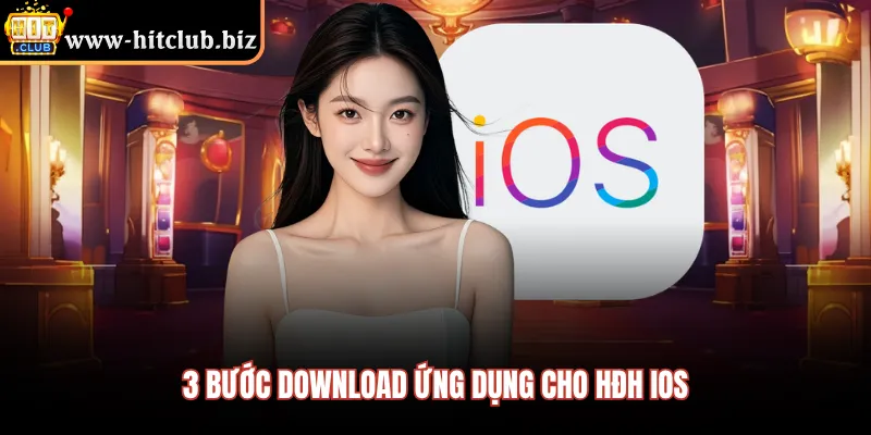 3 bước download ứng dụng cho HĐH IOS