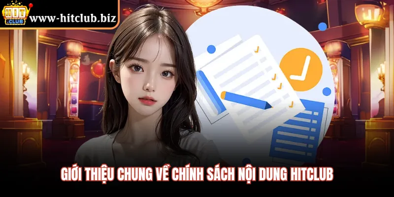 Giới thiệu chung về chính sách nội dung HITCLUB 
