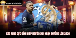 Kèo Rung Cực Đỉnh Giúp Người Chơi Nhận Thưởng Lớn 2026