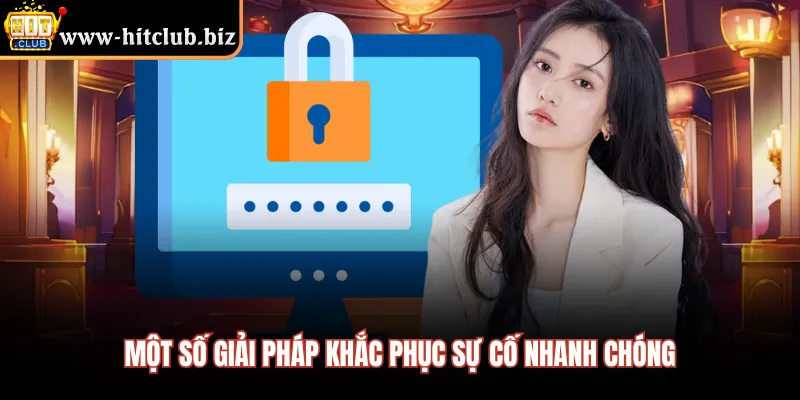 Một số giải pháp khắc phục sự cố nhanh chóng