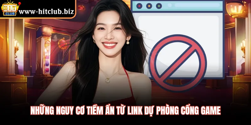 Những nguy cơ tiềm ẩn từ link dự phòng cổng game