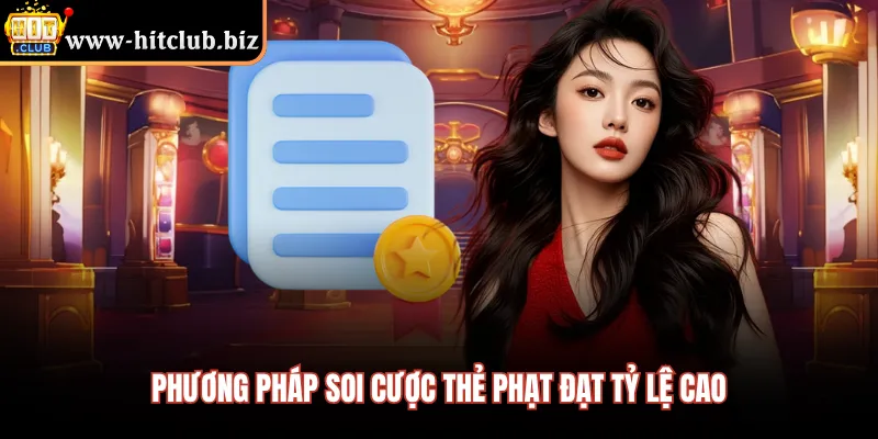 Phương pháp soi cược thẻ phạt đạt tỷ lệ cao