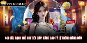 Soi Cầu Bạch Thủ Chi Tiết Giúp Nâng Cao Tỷ Lệ Trúng Hàng Đầu
